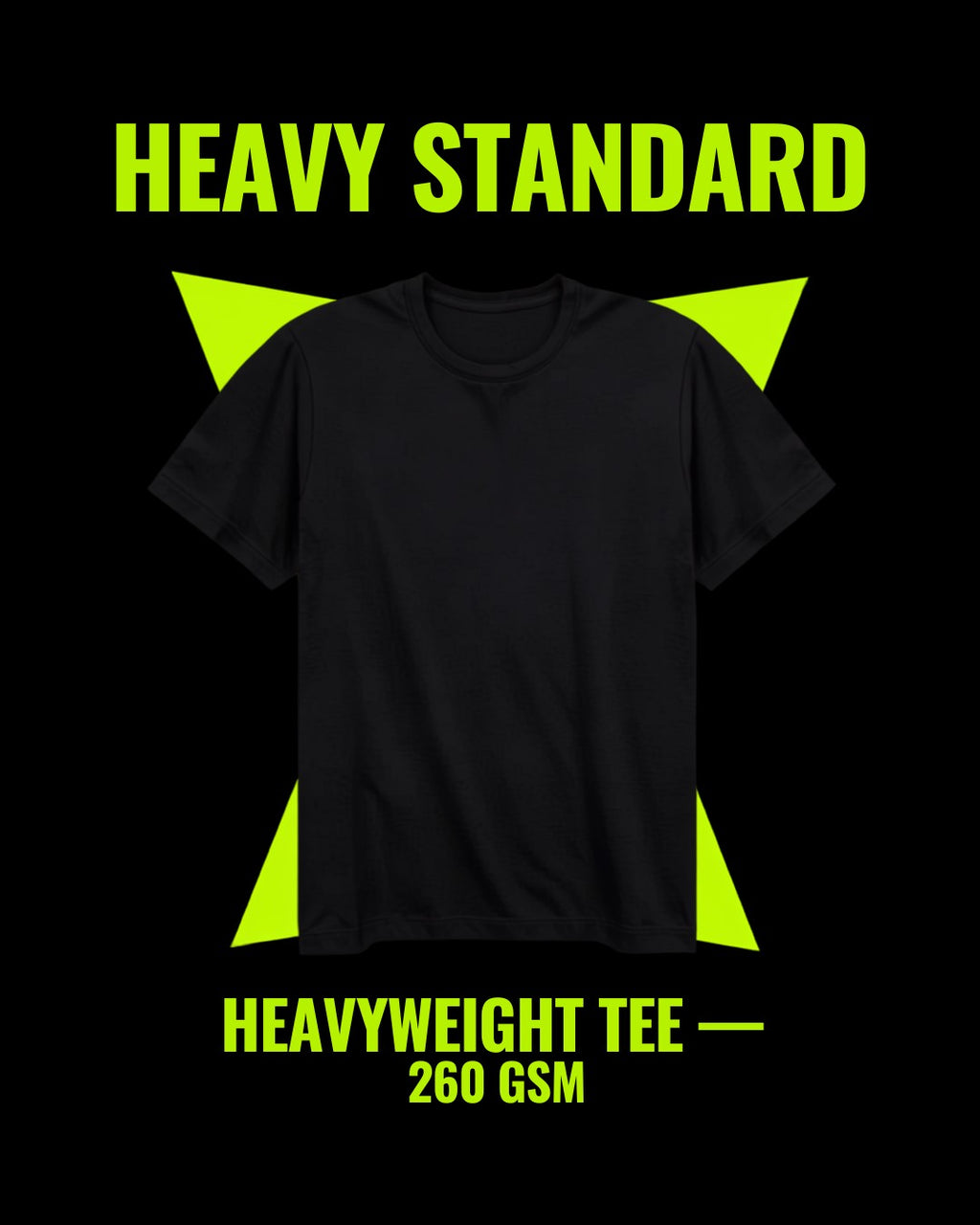 Heavy Standard 260 gsm tee styled streetwear card with volt yellow accents